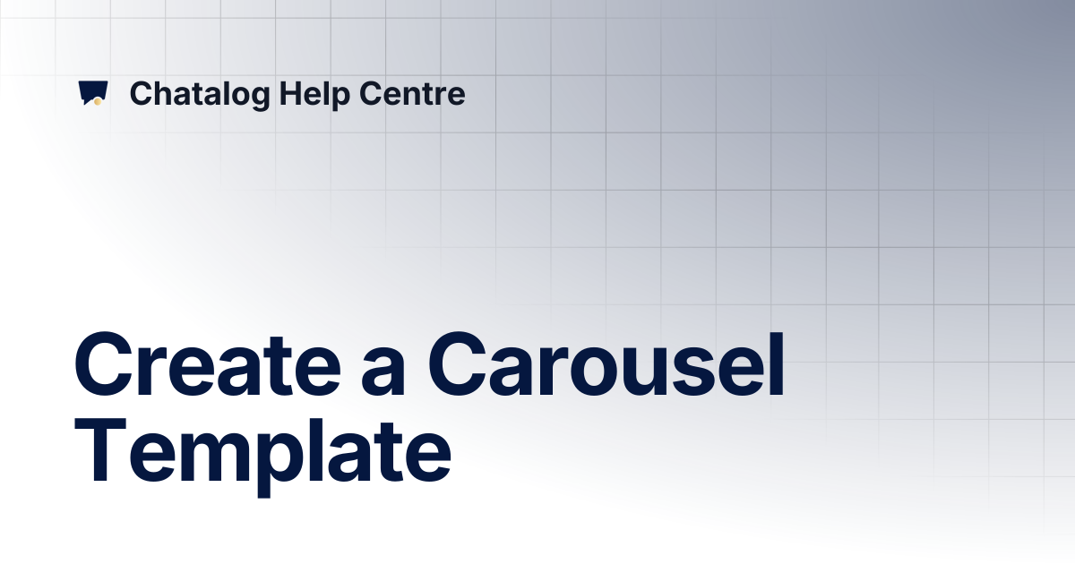 Create a Carousel Template | Chatalog Help Centre