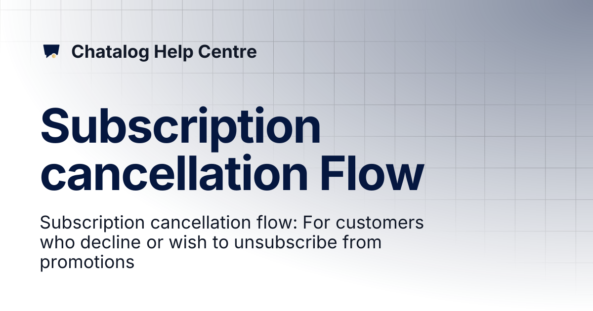Subscription cancellation Flow | Chatalog Help Centre